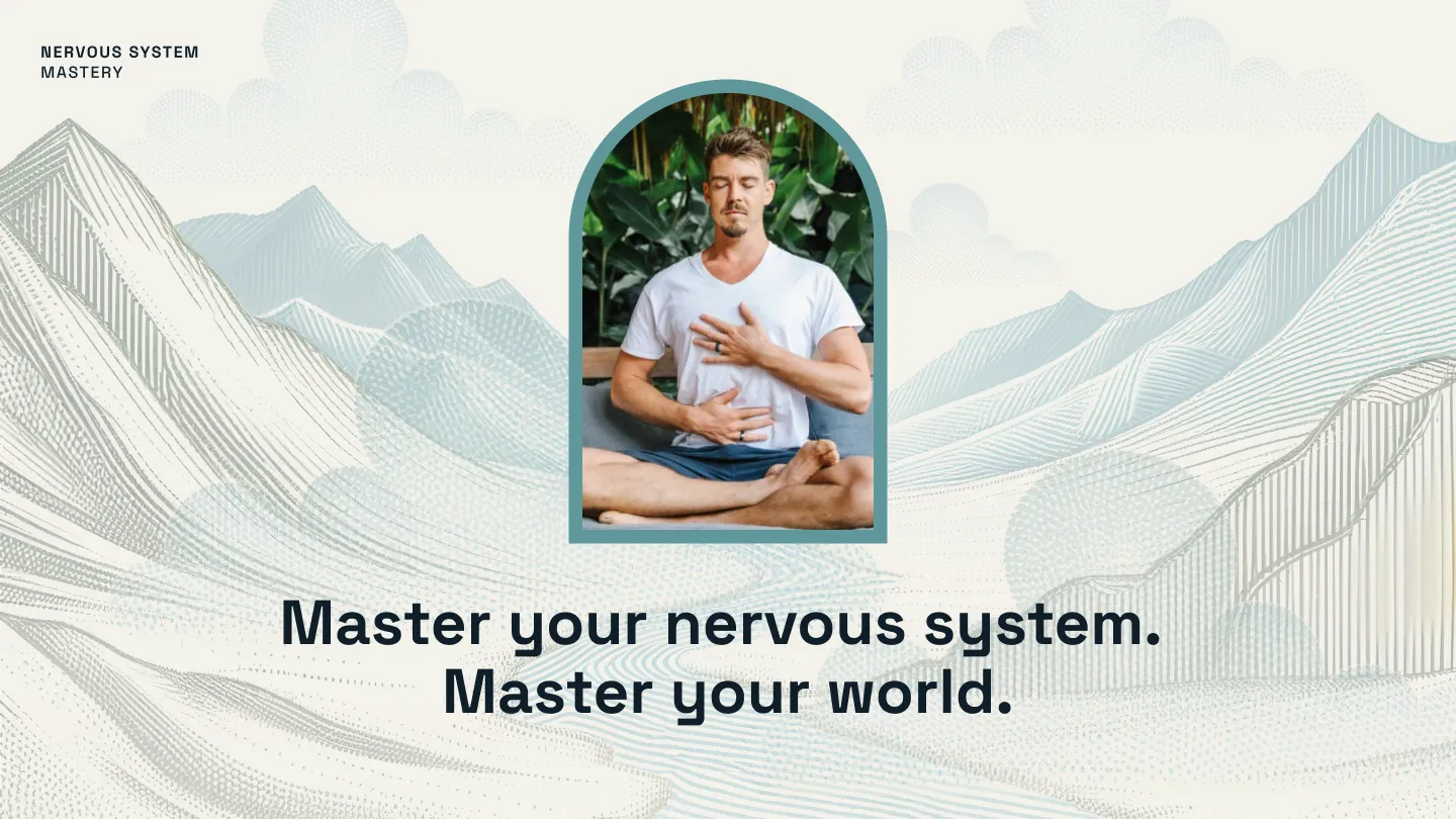 Nervous System Mastery